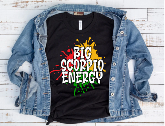 TSHIRT-BIG SCORPIO ENERGY (BLACK or WHITE), 5.6 oz.